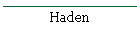 Haden