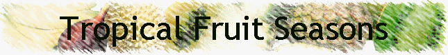 Tropical Fruit Seasons