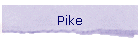 Pike