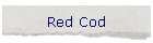 Red Cod