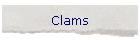 Clams