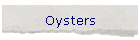 Oysters