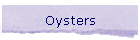 Oysters